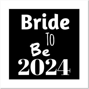 Bride to be in 2024 Posters and Art